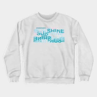 SUN SHINE Crewneck Sweatshirt